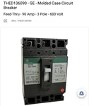 Ge THED136090 Circuit Breaker 600V 3PH Amp Shunt Trip Used. Fixed Price $120.00.